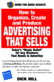 How To Organize, Create And Produce Advertising That Sells 1