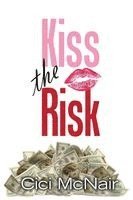CICI McNair - Kiss the Risk, Häftad