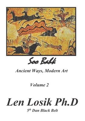 bokomslag Soo Bahk Ancient Ways Modern Art Volume II