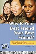 Al Desetta, Laura Longhine, Keith Hefner - Why Is Your Best Friend Your Best Friend?: 75 Short Essays. . . and the Questions That Inspired Them, Häftad