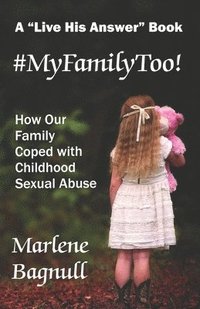 bokomslag #MyFamilyToo!: How Our Family Coped with Childhood Sexual Abuse