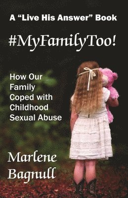 bokomslag #MyFamilyToo!: How Our Family Coped with Childhood Sexual Abuse