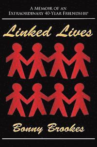 bokomslag Linked Lives: A Memoir of an Extraordinary 40-Year Friendship