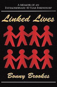 Bonny Brookes - Linked Lives: A Memoir of an Extraordinary 40-Year Friendship, Häftad