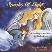 bokomslag Sparks of Light: A Teaching Story About the Circle of Life