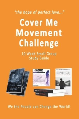 Cover Me Movement Challenge: 10 Week Small Group Study Guide 1
