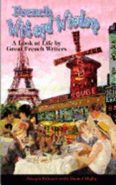 bokomslag French Wit and Wisdom: A look at Life by Great French Writers