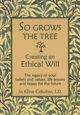 So Grows the Tree - Creating an Ethical Will 1