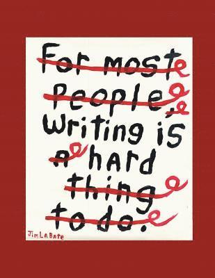 Writing Is Hard: A Collection of Over 100 Essays 1