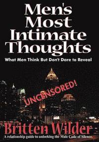 bokomslag Men's Most Intimate Thoughts (What He Thinks But Dare Not Reveal)