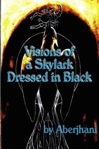bokomslag Visions of a Skylark Dressed in Black