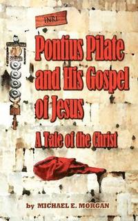 bokomslag Pontius Pilate's Gospel of Jesus