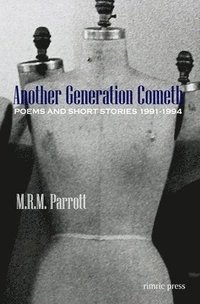 bokomslag Another Generation Cometh: Poems and Short Stories 1991-1994