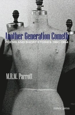 bokomslag Another Generation Cometh: Poems and Short Stories 1991-1994