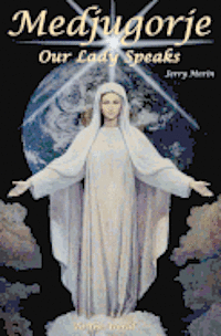 bokomslag Medjugorje Our Lady Speaks To The World