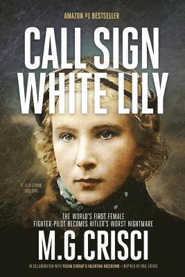 M G Crisci, M. G. Crisci, M.G. Crisci - Call Sign, White Lily (5th Edition), Häftad