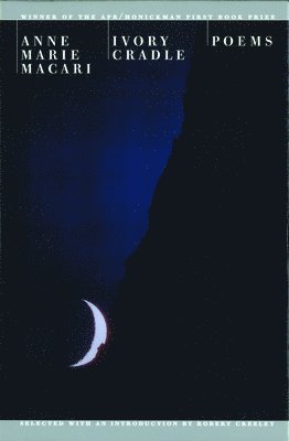 Anne Marie Macari - Ivory Cradle, Inbunden