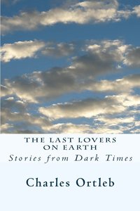 bokomslag The Last Lovers on Earth