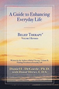 bokomslag Belief Therapy Volume I, Revision I