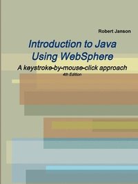 bokomslag Introduction to Java Using WebSphere, 4th Edition