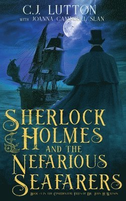 Sherlock Holmes and the Nefarious Seafarers 1