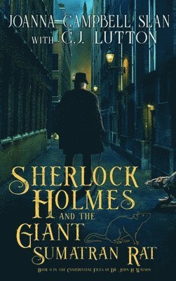 Sherlock Holmes and the Giant Sumatran Rat 1