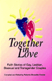 bokomslag Together in Love: Faith Stories of Gay, Lesbian, Bisexual, and Transgender Couples