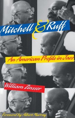 William Zinsser - Mitchell & Ruff: An American Profile in Jazz, Häftad