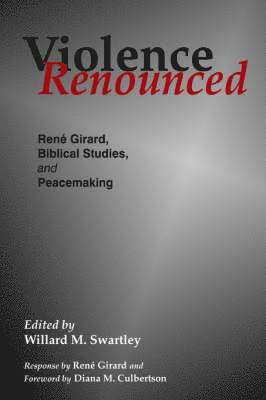 Willard M. Swartley - Violence Renounced, Häftad