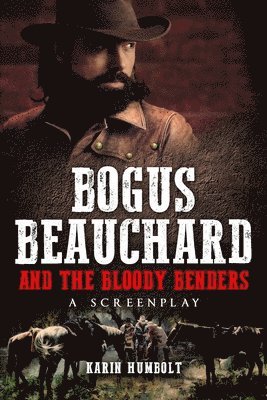 Bogus Beauchard And The Bloody Benders 1