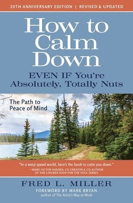 How to Calm Down Even IF You're Absolutely, Totally Nuts 1