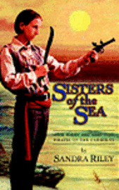 Sisters of the Sea: Anne Bonny and Mary Read-Pirates of the Caribbean 1
