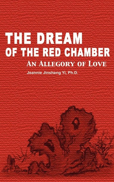 bokomslag The Dream of the Red Chamber: An Allegory of Love