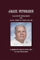 bokomslag Jack Stories: Favorites Memories of Jack Jordan Ammann Jr