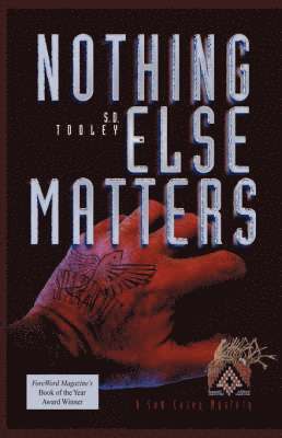 D Tooley, S, S. D. Tooley, S D Tooley - Nothing Else Matters, Häftad