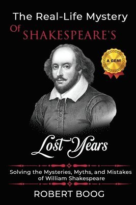 Robert Boog - Real-Life Mystery of Shakespeare's Lost Years, Häftad