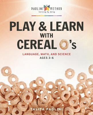 Play & Learn with Cereal O's: Language, Math, and Science 1