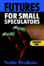 bokomslag Futures for Small Speculators: Companion Guide