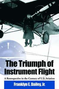 bokomslag The Triumph of Instrument Flight