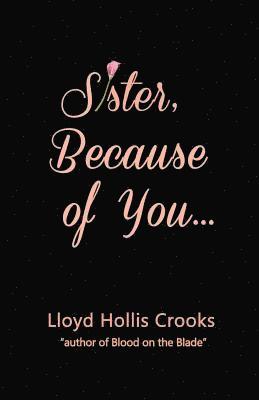 Sister, Because of You 1