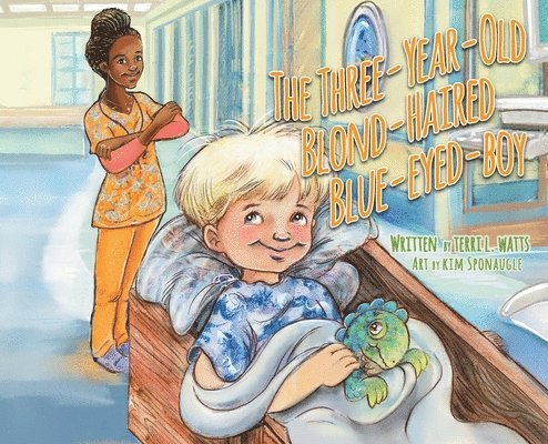 Terri L Watts, Terri L. Watts - Three-Year-Old Blond-Haired Blue-Eyed-Boy, Inbunden