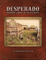 bokomslag Desperado; Skirmish Gaming in the Old West; The Knuckleduster Edition