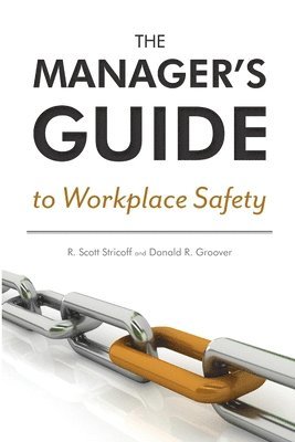 R. Scott Stricoff, Donald R. Groover - Manager's Guide to Workplace Safety, Häftad