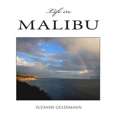 Life in Malibu 1