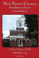 New North Church: From Birth to Death in Early Boston 1