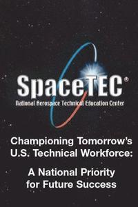 bokomslag Championing Tomorrow's U. S. Technical Workforce: A National Priority for Future Success