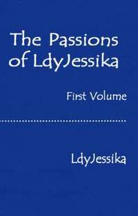 bokomslag The Passions of Lady Jessika