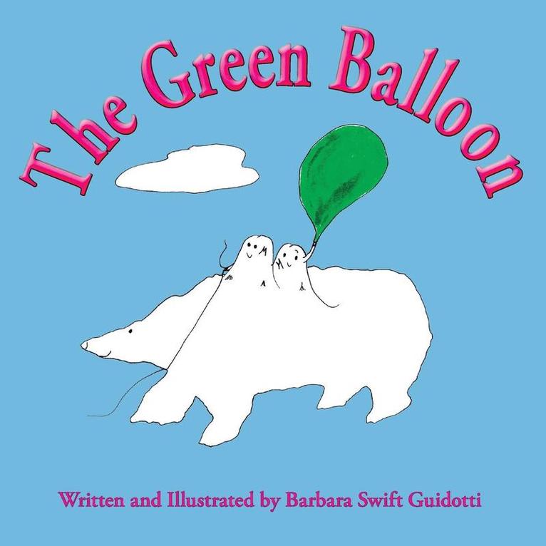 Barbara Swift Guidotti - Green Balloon, Häftad
