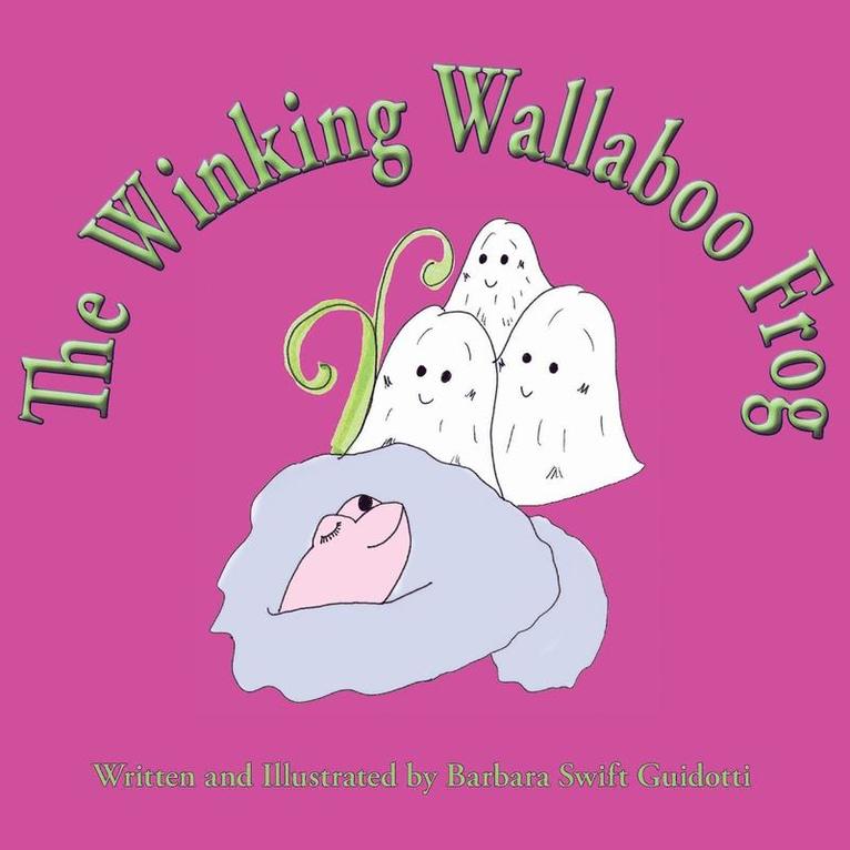 Barbara Swift Guidotti - Winking Wallaboo Frog, Häftad