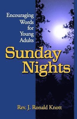 Sunday Nights: Encouraging Words for Young Adults 1